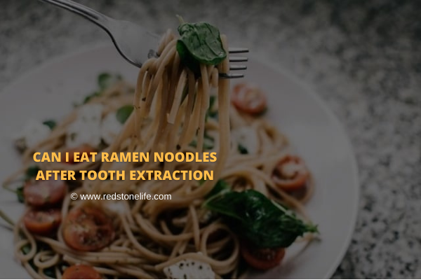 can-i-eat-ramen-noodles-after-tooth-extraction-let-s-find-out